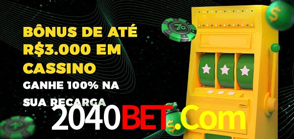 2040Bet.Com melhor bônus de depósito